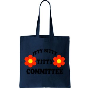 Itty Bitty Titty Committee Tote Bag