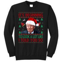 ItS Beginning To Look A Lot Like I Told You So Trump Xma Sweatshirt