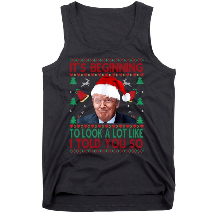 ItS Beginning To Look A Lot Like I Told You So Trump Xma Tank Top