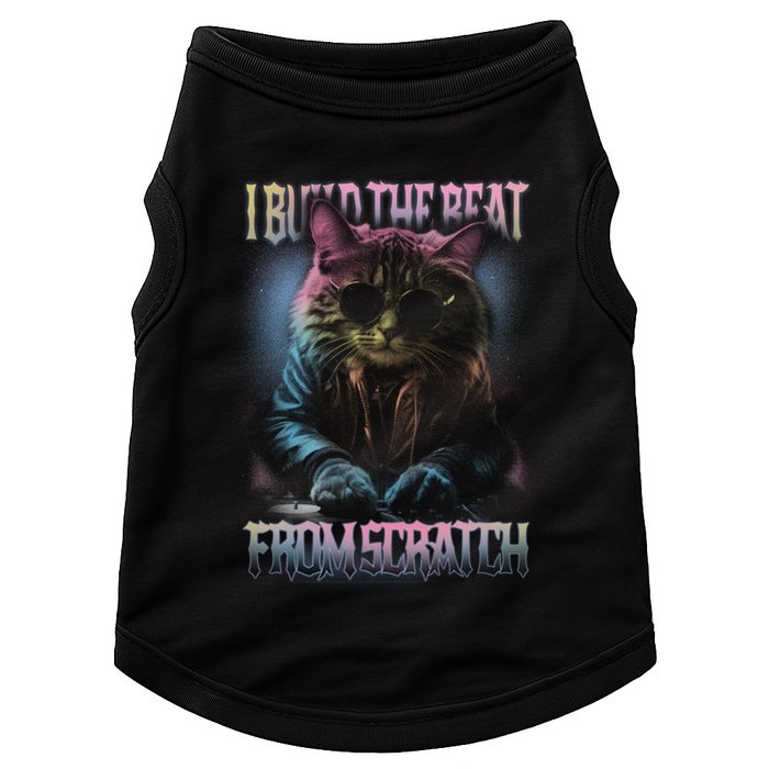 I Build The Beat From Scratch Funny Cosmic Dj Cat Doggie Tank