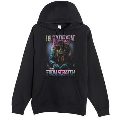 I Build The Beat From Scratch Funny Cosmic Dj Cat Premium Pullover Hoodie