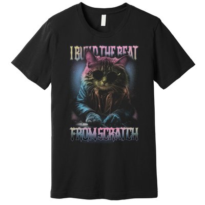 I Build The Beat From Scratch Funny Cosmic Dj Cat Premium T-Shirt