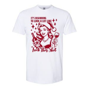 ItS Beginning To Look A Lot Like Fuck This Shit Funny Christmas Xmas Softstyle CVC T-Shirt