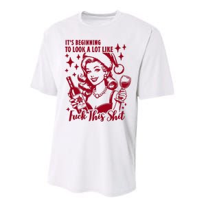 ItS Beginning To Look A Lot Like Fuck This Shit Funny Christmas Xmas Performance Sprint T-Shirt