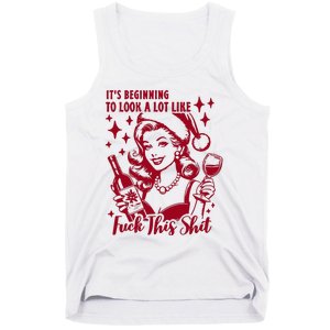 ItS Beginning To Look A Lot Like Fuck This Shit Funny Christmas Xmas Tank Top