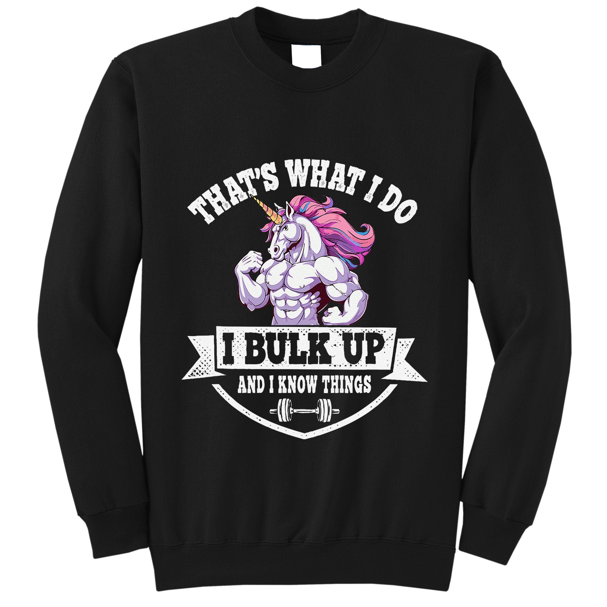I Bulk Up Funny Unicorn Workout Training Tall Sweatshirt