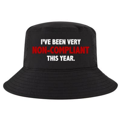 I've Been Very Non Compliant This Year Cool Comfort Performance Bucket Hat