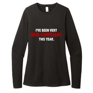 I've Been Very Non Compliant This Year Womens CVC Long Sleeve Shirt