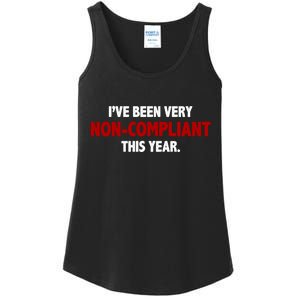 I've Been Very Non Compliant This Year Ladies Essential Tank