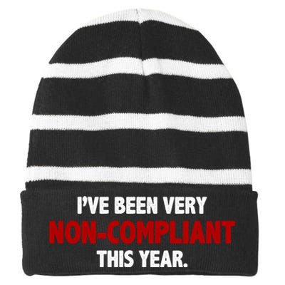 I've Been Very Non Compliant This Year Striped Beanie with Solid Band