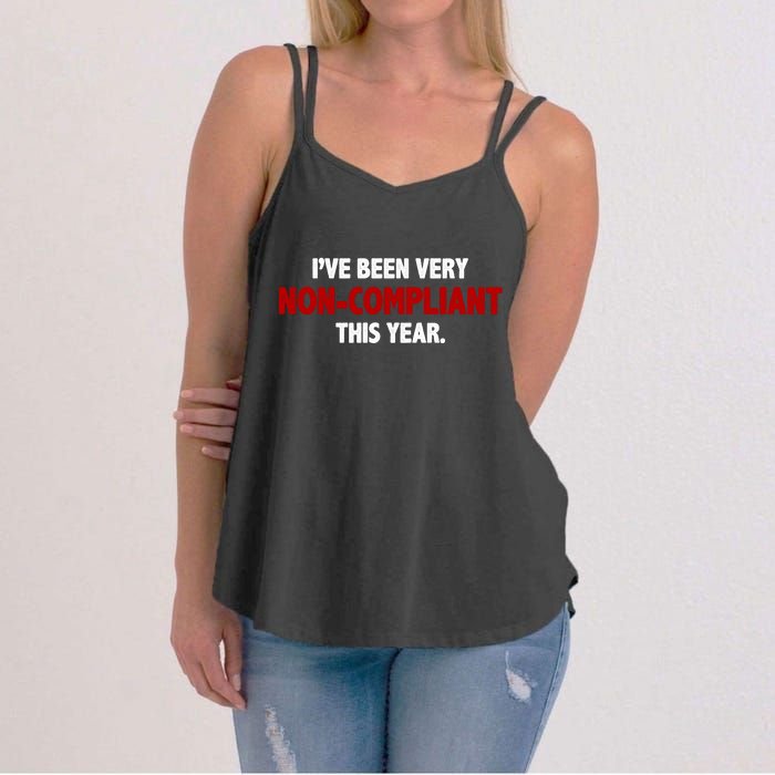 I've Been Very Non Compliant This Year Women's Strappy Tank