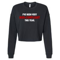 I've Been Very Non Compliant This Year Cropped Pullover Crew