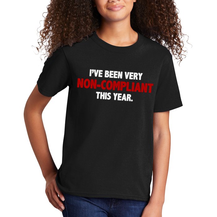 I've Been Very Non Compliant This Year Kids T-Shirt