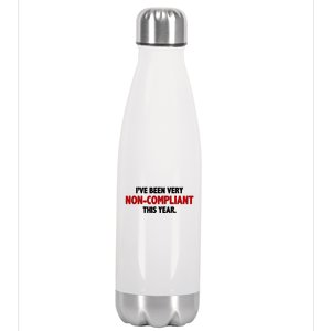 I've Been Very Non Compliant This Year Stainless Steel Insulated Water Bottle