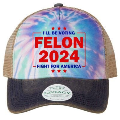 ILl Be Voting Felon 2024 Fight For America Trump 2024 Legacy Tie Dye Trucker Hat