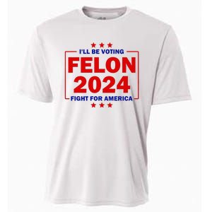 ILl Be Voting Felon 2024 Fight For America Trump 2024 Cooling Performance Crew T-Shirt