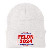 ILl Be Voting Felon 2024 Fight For America Trump 2024 Knit Cap Winter Beanie