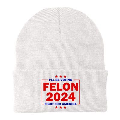 ILl Be Voting Felon 2024 Fight For America Trump 2024 Knit Cap Winter Beanie