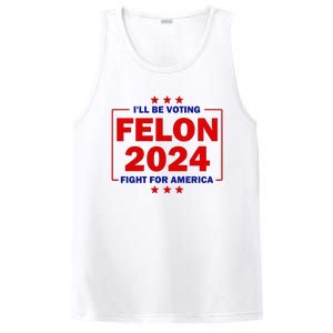 ILl Be Voting Felon 2024 Fight For America Trump 2024 PosiCharge Competitor Tank