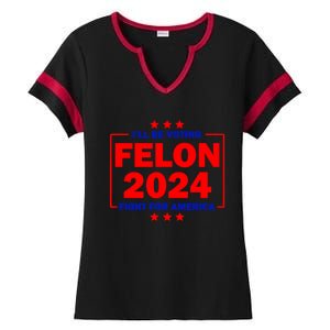 ILl Be Voting Felon 2024 Fight For America Ladies Halftime Notch Neck Tee