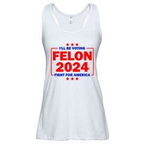 ILl Be Voting Felon 2024 Fight For America Ladies Essential Flowy Tank