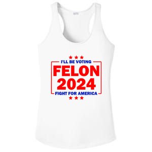 ILl Be Voting Felon 2024 Fight For America Ladies PosiCharge Competitor Racerback Tank