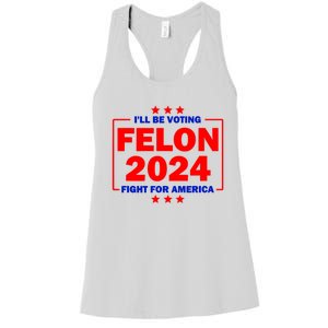 ILl Be Voting Felon 2024 Fight For America Women's Racerback Tank