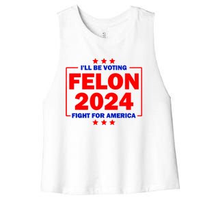 ILl Be Voting Felon 2024 Fight For America Women's Racerback Cropped Tank