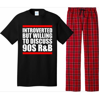 Introverted But Willing To Discuss 90s Rnb R And B Introvert Pun Gift Pajama Set