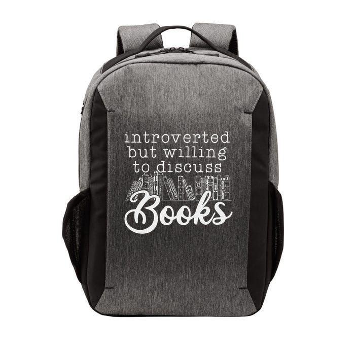 Introverted But Willing To Discuss Books, Funny Book Lover Vector Backpack