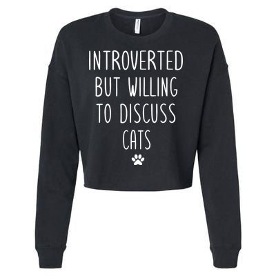 Introverted But Willing To Discuss Cats Cropped Pullover Crew