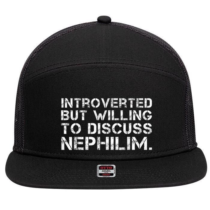 Introverted But Willing To Discuss Nephilim Funny Introverted Design 7 Panel Mesh Trucker Snapback Hat