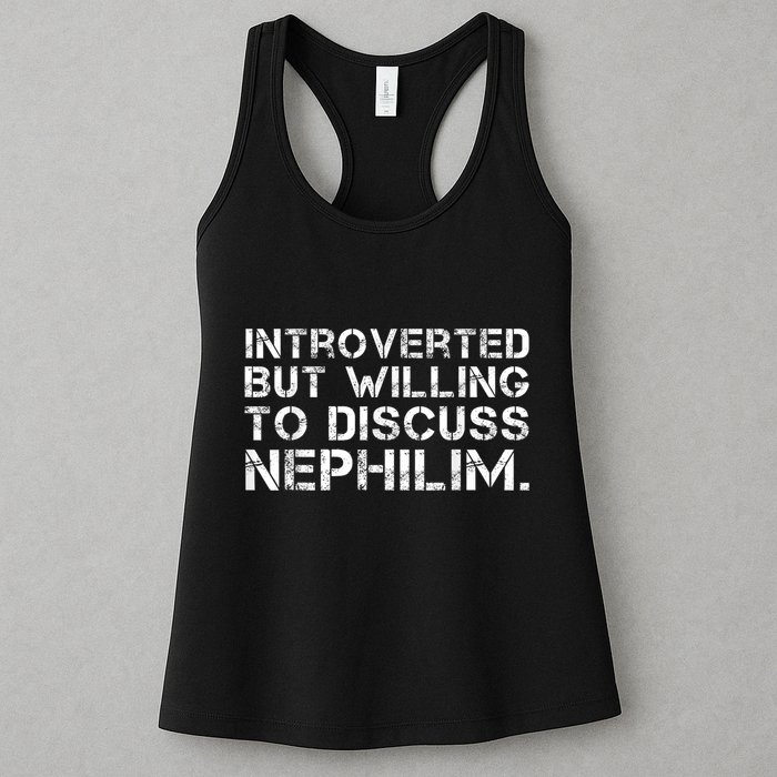 Introverted But Willing To Discuss Nephilim Funny Introverted Design Women's Racerback Tank