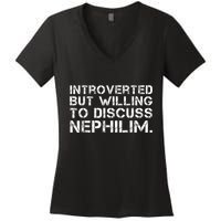 Introverted But Willing To Discuss Nephilim Funny Introverted Design Women's V-Neck T-Shirt