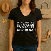 Introverted But Willing To Discuss Nephilim Funny Introverted Design Women's V-Neck T-Shirt