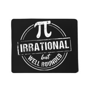 Irrational But Well Rounded Funny Pi Day Teacher Mousepad