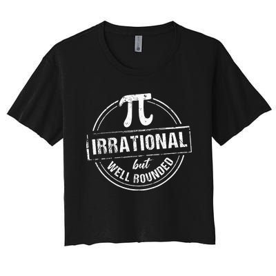 Irrational But Well Rounded Funny Pi Day Teacher Women's Crop Top Tee