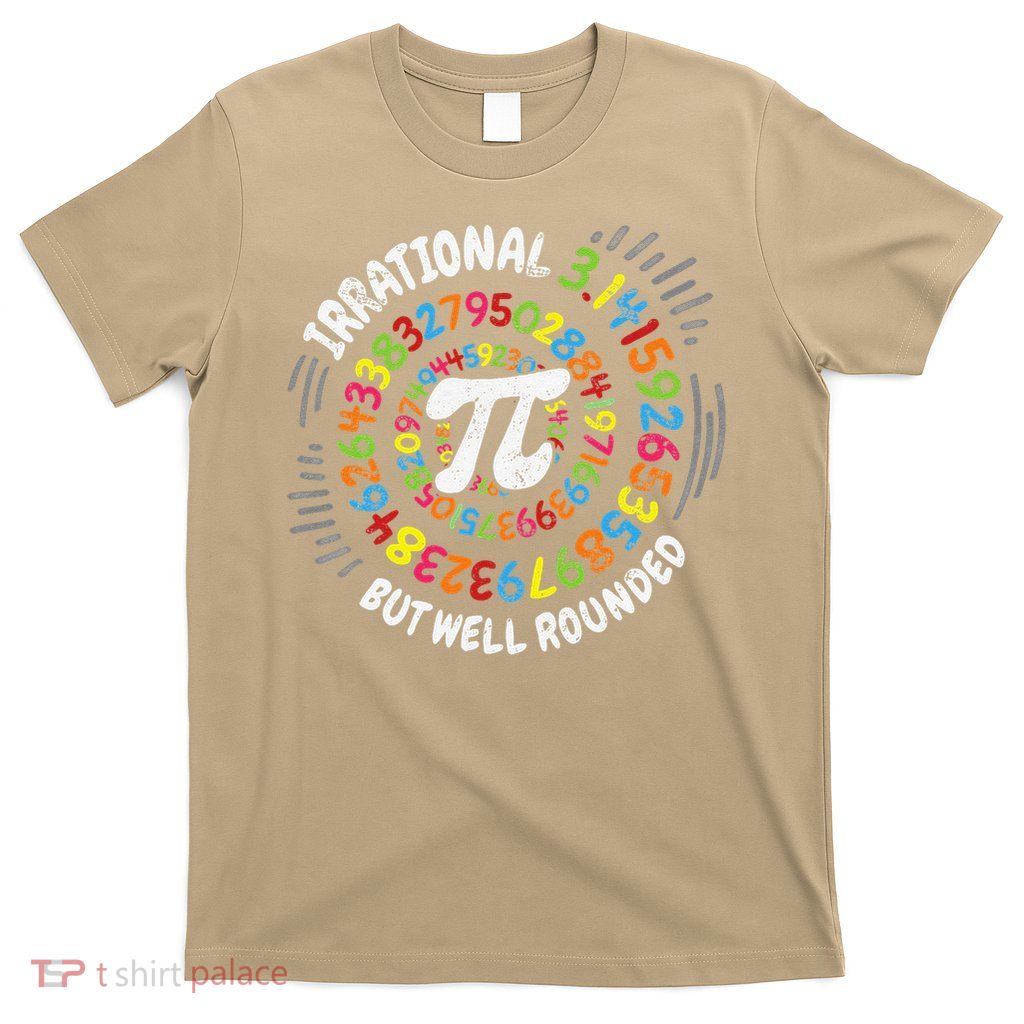 Irrational But Well Rounded 3 T-Shirt