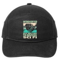 Introverted But Willing To Discuss Scifi Science Fiction 7-Panel Snapback Hat