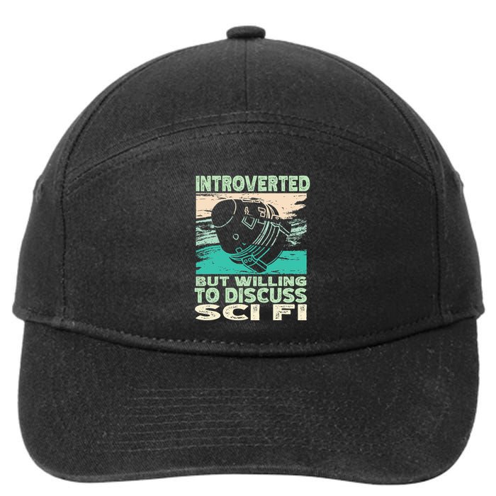 Introverted But Willing To Discuss Scifi Science Fiction 7-Panel Snapback Hat
