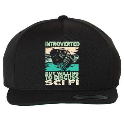 Introverted But Willing To Discuss Scifi Science Fiction Wool Snapback Cap