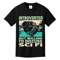 Introverted But Willing To Discuss Scifi Science Fiction Kids T-Shirt