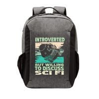 Introverted But Willing To Discuss Scifi Science Fiction Vector Backpack