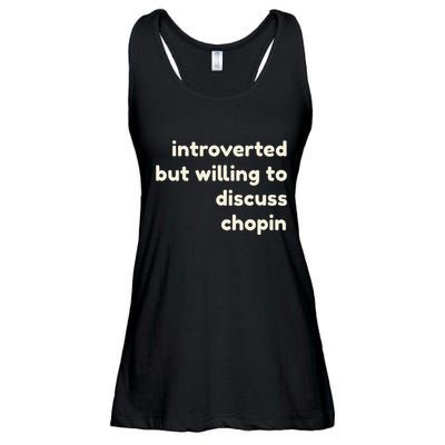 Introverted But Willing To Discuss Chopin Funny Introverts Ladies Essential Flowy Tank