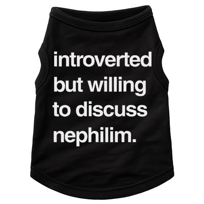 Introverted But Willing To Discuss Nephilim Doggie Tank