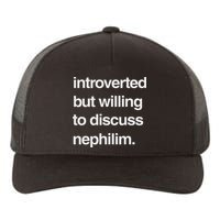 Introverted But Willing To Discuss Nephilim Yupoong Adult 5-Panel Trucker Hat