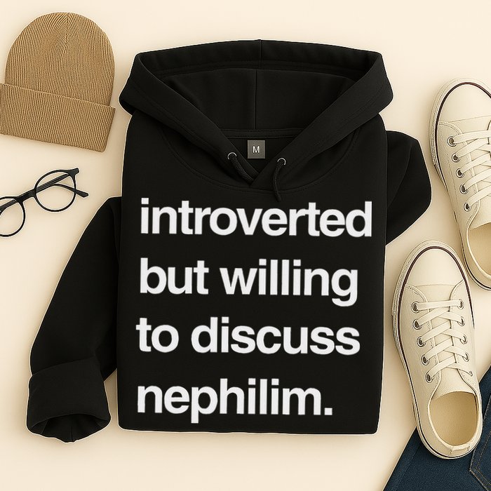 Introverted But Willing To Discuss Nephilim Hoodie