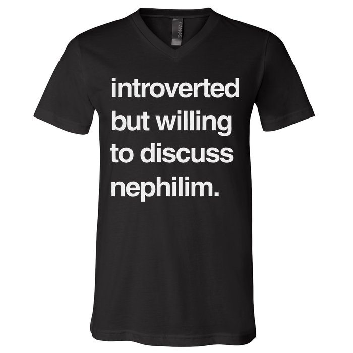 Introverted But Willing To Discuss Nephilim V-Neck T-Shirt