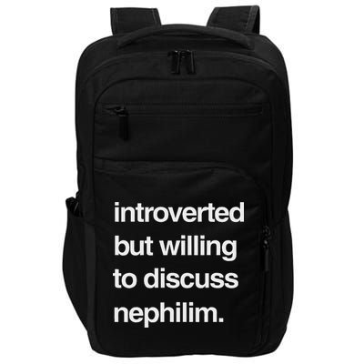 Introverted But Willing To Discuss Nephilim Impact Tech Backpack