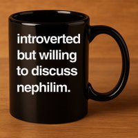 Introverted But Willing To Discuss Nephilim 11oz C Handle Ceramic Mug